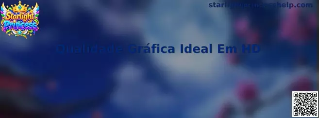 Demonstração prática de Qualidade Gráfica Ideal Em HD para Starlight Princess