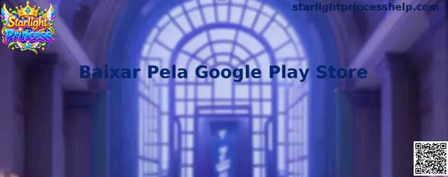Baixar Pela Google Play Store Starlight Princess